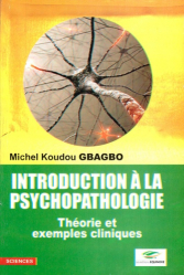 Introduction a la psychopathologie. Théorie et exemples cliniques