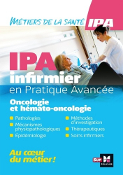 IPA Infirmier en pratique avancée : oncologie, hémato-oncologie