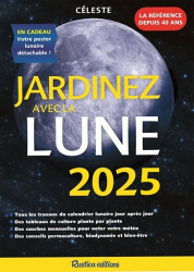 A paraitre de la Editions rustica : Livres à paraitre de l'éditeur, Jardinez avec la lune 2025