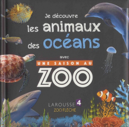 Je découvre les animaux des océans avec une saison au zoo