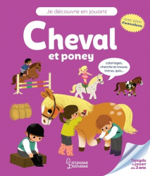 Je découvre en jouant : Cheval et poney