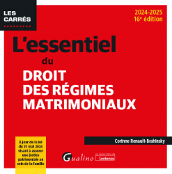 L'essentiel du droit des régimes matrimoniaux 2024-2025