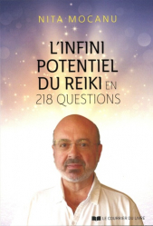 L'infini potentiel du Reiki : en 202 questions-réponses