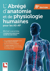 L'abrégé d'anatomie et de physiologie humaines pour les AS-AP de Lacombe