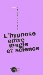 L'hypnose entre magie et science