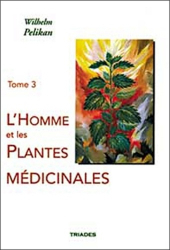L'Homme et les plantes médicinales - Tome 3