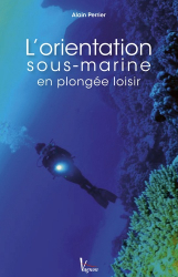 L'orientation sous-marine en plongée loisir. 2e édition