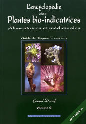 L'encyclopédie des plantes bio indicatrices, alimentaires et médicinales Vol.2