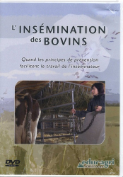 L'insémination des bovins : quand les principes de prévention facilitent le travail de l'insémination