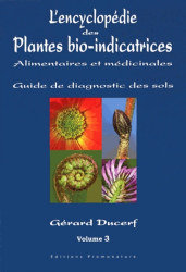 L'encyclopédie des plantes bio indicatrices, alimentaires et médicinales Vol.3