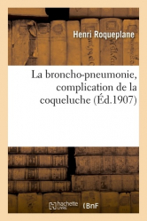 La broncho-pneumonie, complication de la coqueluche
