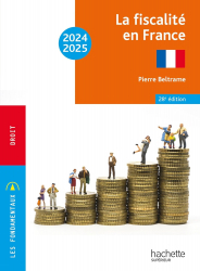 A paraitre chez Livres à paraitre de la collection Les fondamentaux - hachette education, La fiscalité en France 2024-2025