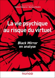 Vous recherchez les livres à venir en Psychologie, La vie psychique au risque du virtuel