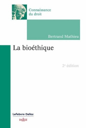 A paraitre de la Editions dalloz : Livres à paraitre de l'éditeur, La bioéthique