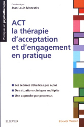 La thérapie d'acceptation et d'engagement (ACT) : situations cliniques