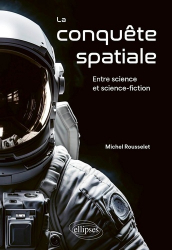 A paraitre de la Editions ellipses : Livres à paraitre de l'éditeur, La conquête spatiale