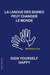 La langue des signes peut sauver le monde