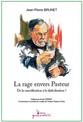 Vous recherchez des promotions en Sciences humaines, La rage envers Pasteur