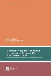 La protection des droits et libertés en France et au Royaume-Uni : passé, présent, futur