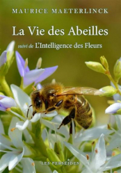La vie des abeilles suivi de L'intelligence des fleurs