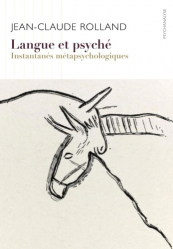 Langue et psyché. Instantanés métapsychologiques, Edition