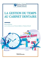 A paraitre de la les éditions de la librairie garancière : Livres à paraitre de l'éditeur, La gestion du temps au cabinet dentaire