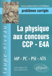 La physique aux concours CCP - E4A MP PC PSI ATS