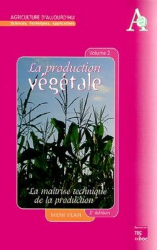 La production végétale Volume 2