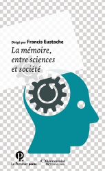 La mémoire, entre science et société