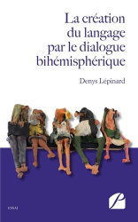 La création du langage par le dialogue bihémisphérique