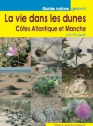 La vie dans les dunes. Côtes Atlantique et Manche