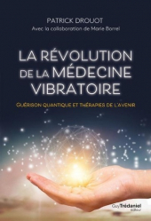 La révolution de la médecine vibratoire