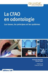La CFAO en odontologie : bases, principes, systèmes