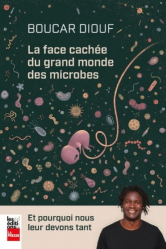 La face cachée du grand monde des microbes