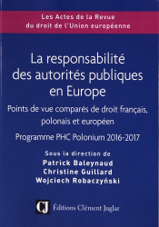 La responsabilité des autorités publiques en Europe. Points de vue comparés de droit français, polonais et européen : programme PHC Polonium 2016-2017