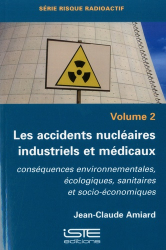 Les accidents nucléaires industriels et médicaux vol.2