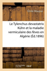 Le Tylenchus devastatrix Kuhn et la maladie vermiculaire des fèves en Algérie