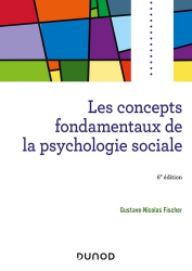 Les concepts fondamentaux de la psychologie sociale. 6e édition