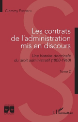 Les contrats de l'administration mis en discours - Une histoire doctrinale du droit administratif (1800-1960)