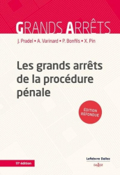 A paraitre de la Editions dalloz : Livres à paraitre de l'éditeur, Les grands arrêts de la procédure pénale