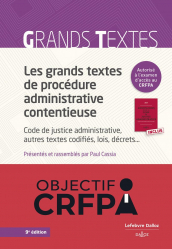 Les grands textes de procédure administrative contentieuse - CRFPA - Edition 2024