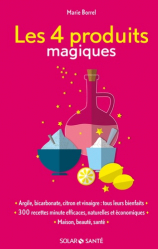 Les 4 produits magiques: citron, vinaigre, bicarbonate et argile