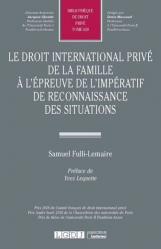 Le droit international privé de la famille à l'épreuve de l'impératif de reconnaissance des situations