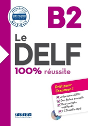 Le DELF 100% Réussite B2 : Livre + CD