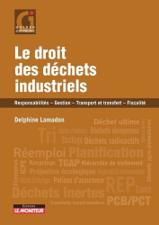 Vous recherchez les livres à venir en Droit public, Le droit des déchets industriels