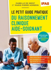 A paraitre de la Editions vuibert : Livres à paraitre de l'éditeur, Le petit guide pratique du raisonnement clinique aide-soignant - IFAS