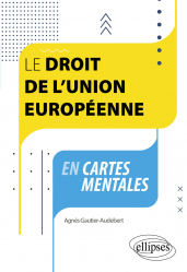 A paraitre chez Livres à paraitre de la collection Le droit en cartes mentales - ellipses, Le droit de l'Union européenne en cartes mentales