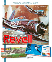 Les maquettes Revell. Tome 1, 1950-1986