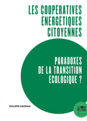 Les coopératives énergétiques citoyennes, paradoxes de la transition écologique 