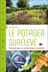 Le potager surélevé, solutions pour un jardin facile et productif